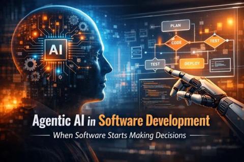 Agentic AI in Software Development: When Software Starts Making Decisions